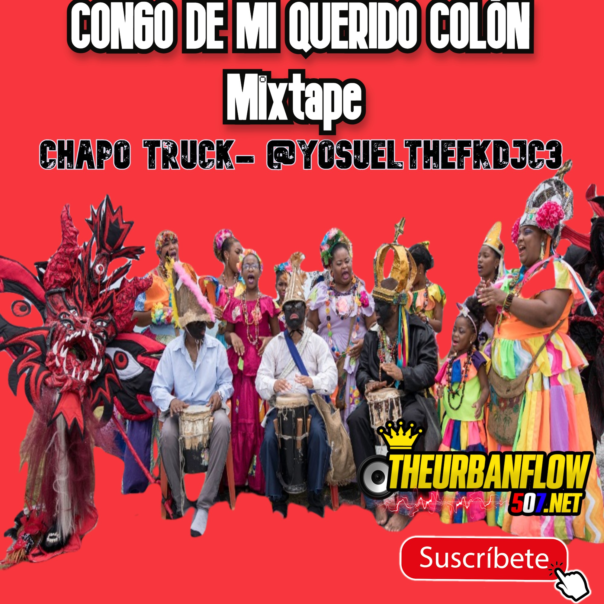 CONGO DE MI QUERIDO COLÓN Mixtape -  CHAPO TRUCK- @YosuelTheFkDjC3